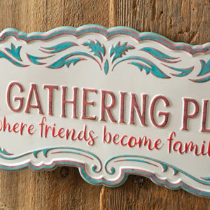 Our Gathering Place Metal Wall Sign - D&J Farmhouse Collections
