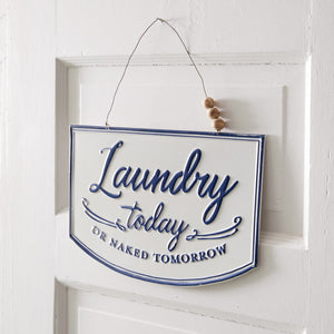 Laundry Today Small Hanging Sign
