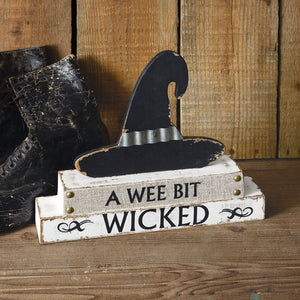 A Wee Bit Wicked Tabletop Sign - D&J Farmhouse Collections